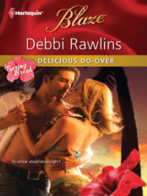 Title details for Delicious Do-Over by Debbi Rawlins - Available